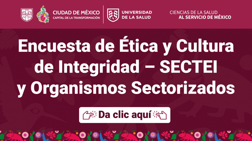Encuesta de Ética y Cultura de Integridad – SECTEI y Organismos Sectorizados
